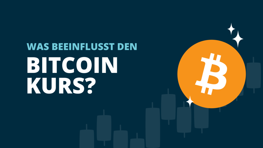 Was beeinflusst den Bitcoin Kurs?