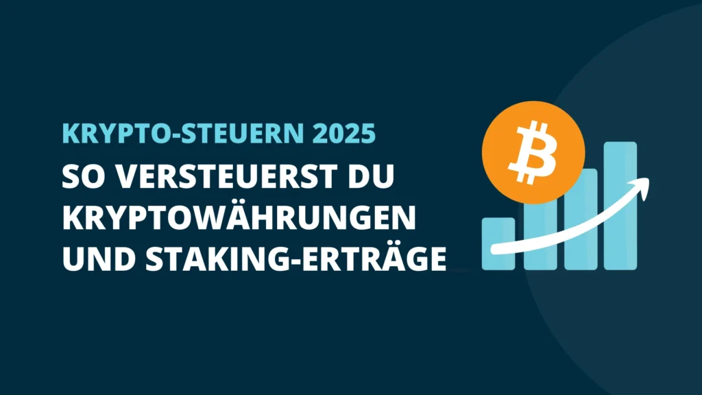 Krypto-Steuern 2025: Gewinne und Staking-Erträge versteuern
