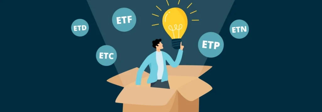 Entdecke Exchange Traded Products (ETPs) und die Formen: ETFs, ETNs und ETCs